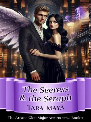 cover image of The Seeress and the Seraph: Arcana Glen Major Arcana Series, #2